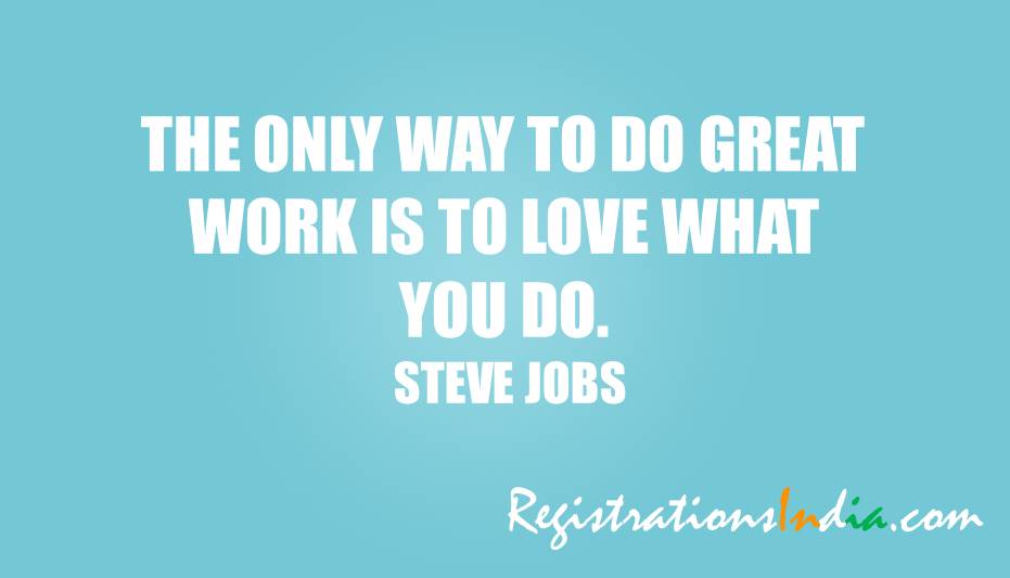 The Only Way to do Great Work - RegistrationsIndia