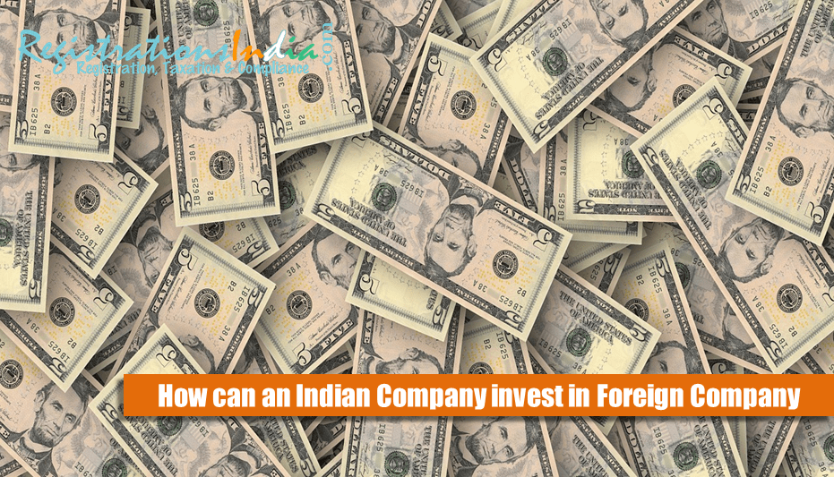 How can an Indian Company invest in Foreign Company
