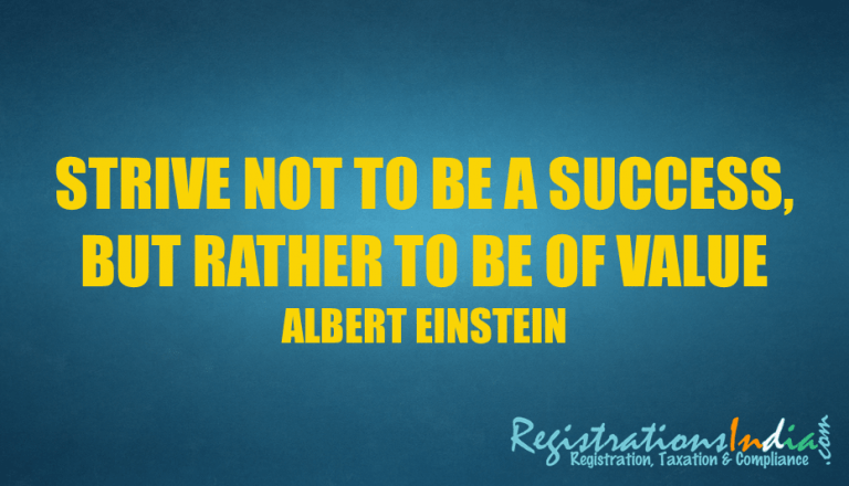 Strive not to be a success, but rather to be of value - RegistrationsIndia