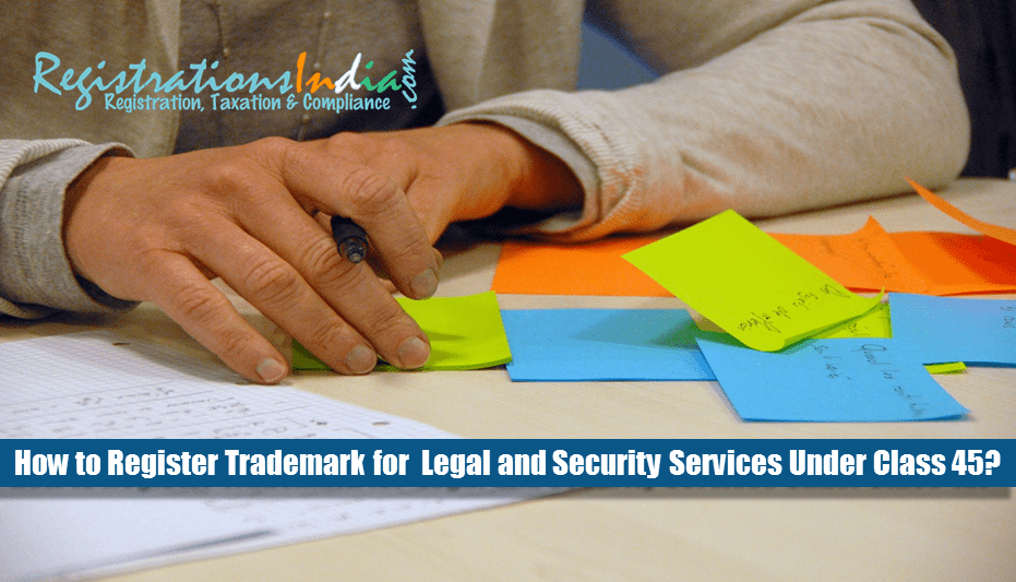 How to Register Trademark for Legal and Security Services Under Class 45