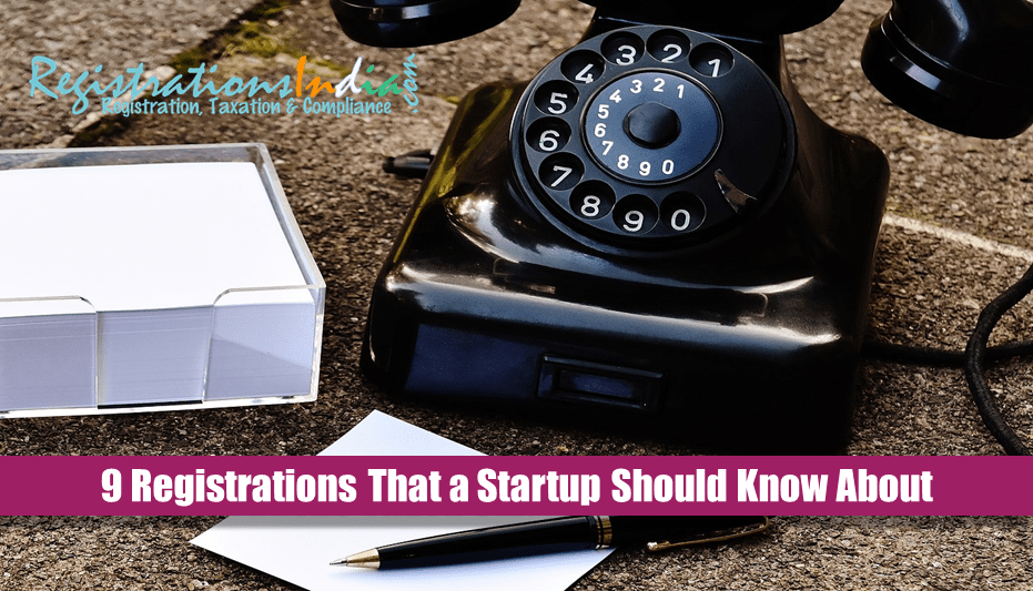 9 Registrations That a Startup Should Know About