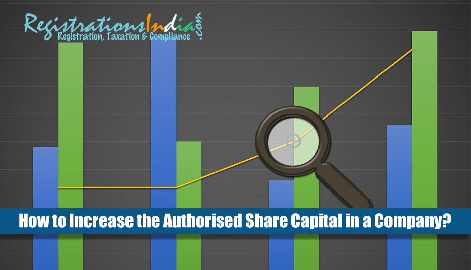 How to increase the Authorised Share Capital in a Company?