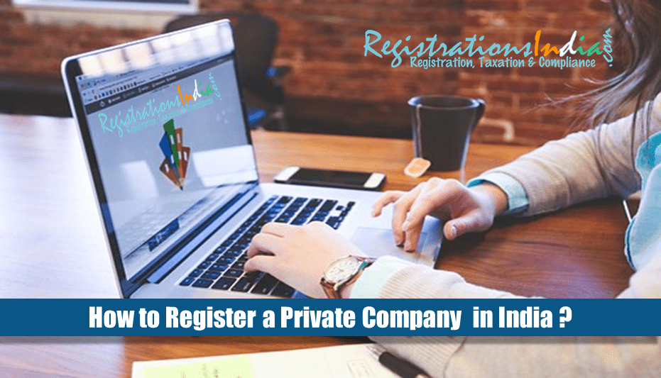 How to Register a Private Company in India ?